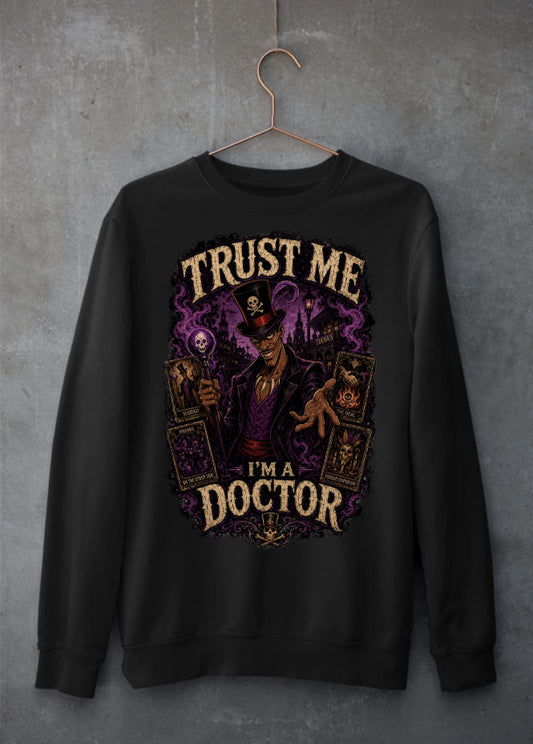  Trust Me, I'm a Doctor sweatshirtt, inspired by the charismatic and mysterious Dr. Facilier. Featuring a striking design surrounded by voodoo playing cards and the unmistakable atmosphere of New Orleans