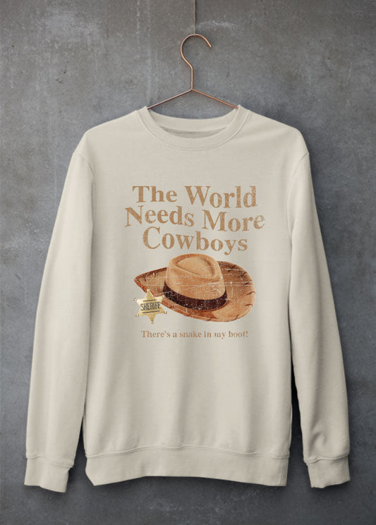 The World Needs More Cowboys Sweatshirt